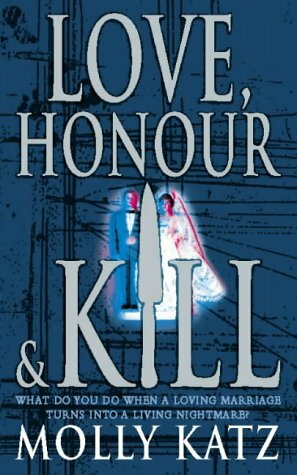Love, Honour and Kill by Molly Katz
