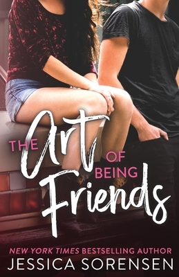 The Art of Being Friends by Jessica Sorensen