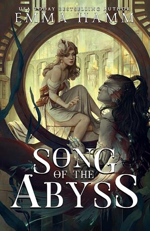 Song of the Abyss by Emma Hamm