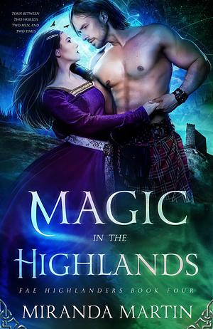 Magic in the Highlands by Miranda Martin, Miranda Martin