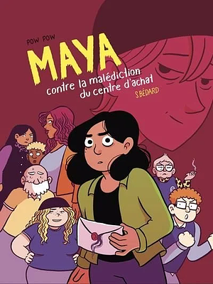 Maya contre la malédiction du centre d'achat by Sophie Bédard