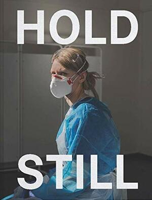Hold Still: A Portrait of our Nation in 2020 by Catherine Middleton, Lemn Sissay