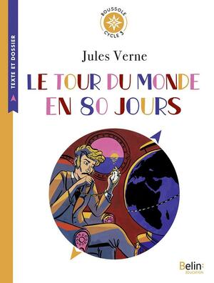 Le Tour du monde en 80 jours by Jules Verne