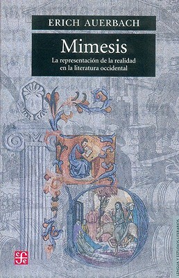 Mimesis: La representación de la realidad en la literatura occidental by Erich Auerbach