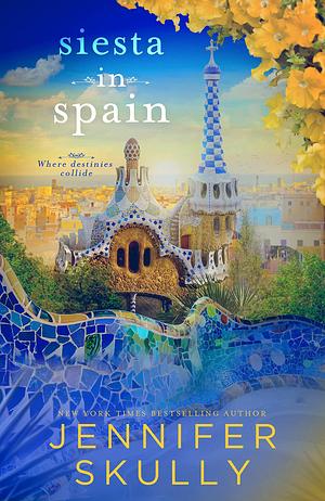 Siesta in Spain by Jasmine Haynes, Jennifer Skully, Jennifer Skully