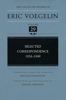 Selected Correspondence, 1924-1949 by Eric Voegelin