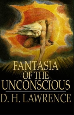 Fantasia of the Unconscious Illustrated by D.H. Lawrence