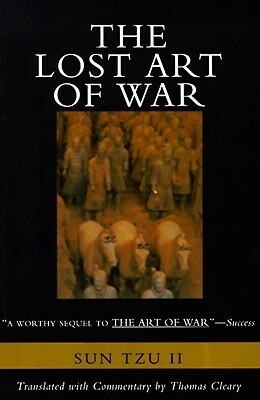 The Lost Art of War: Recently Discovered Companion to the Bestselling The Art of War by Sun Bin