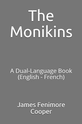 The Monikins: A Dual-Language Book (English - French) by James Fenimore Cooper