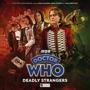 Doctor Who: Deadly Strangers  by Lauren Mooney, Stewart Pringle, Matthew Jacobs, Lisa McMullin