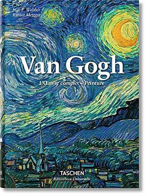 Van Gogh: L'œuvre Complet - Peinture by Rainer Metzger, Rainer Metzger, Ingo F. Walther