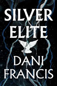 Silver Elite by Dani Francis