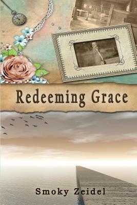 Redeeming Grace by Smoky Zeidel