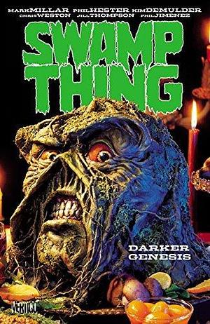 Swamp Thing (1982-1996) Vol. 2: Darker Genesis by Chris Weston, Mark Millar
