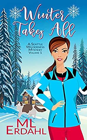 Winter Takes All by M.L. Erdahl
