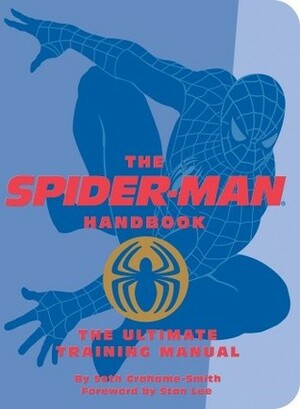 The Spider-Man Handbook: The Ultimate Traning Manual by Seth Grahame-Smith
