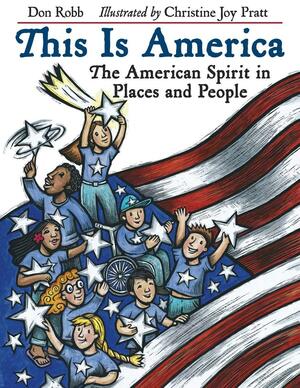 This Is America: The American Spirit in Places and People by Don Robb