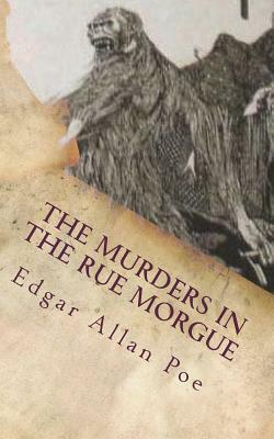 The Murders in the Rue Morgue by Edgar Allan Poe