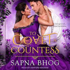 To Covet a Countess by Sapna Bhog