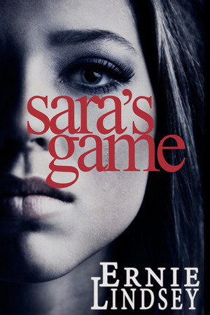 Sara's Game by Ernie Lindsey