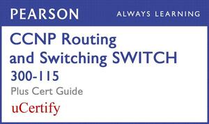 CCNP R&s Switch 300-115 Pearson Ucertify Course and Textbook Bundle by David Hucaby