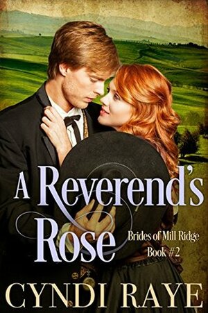 A Reverend's Rose by Cyndi Raye