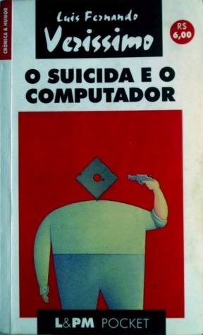 O Suicida E O Computador by Luís Fernando Veríssimo