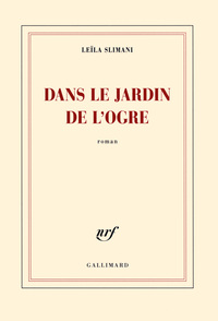 Dans le jardin de l'ogre by Leïla Slimani