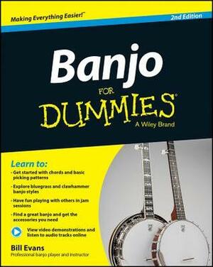 Banjo for Dummies: Book + Online Video and Audio Instruction by Bill Evans
