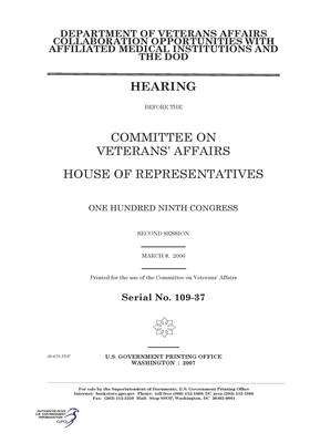 Department of Veterans Affairs collaboration opportunities with affiliated medical institutions and the DOD by Committee On Veterans (house), United St Congress, United States House of Representatives