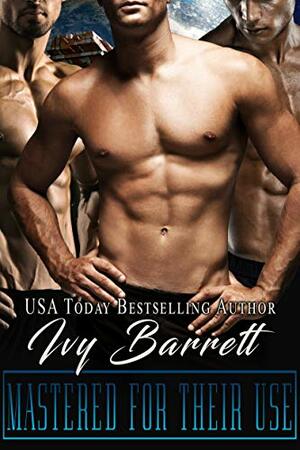 Mastered for Their Use by Ivy Barrett