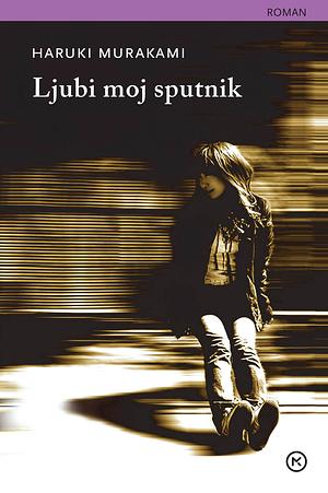 Ljubi moj Sputnik by Haruki Murakami