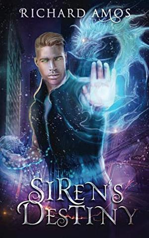 Siren's Destiny by Richard Amos