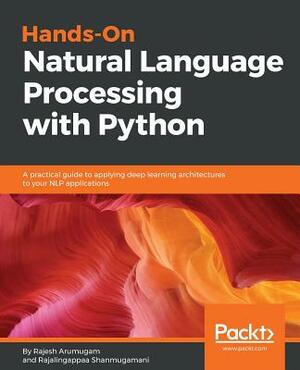 Hands-on Natural Language Processing with Python by Rajesh Arumugam, Rajalingappaa Shanmugmani