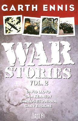 War Stories, Volume 2 by Cam Kennedy, Garth Ennis, Carlos Ezquerra, David Lloyd, Gary Erskine