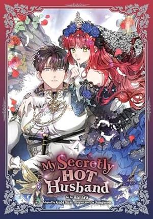 My Secretly Hot Husband, Vol 4 by Jungyeon, Harara, Gabi Nam