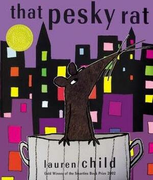 that pesky rat by Lauren Child