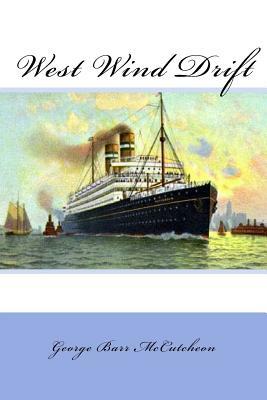 West Wind Drift by George Barr McCutcheon