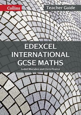 Edexcel International GCSE - Edexcel International GCSE Maths Teacher Guide by Isabel Marsden, Chris Pearce