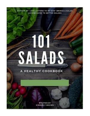 101 Salads by Kimberly Brown