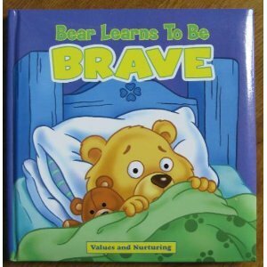 Bear Learns to Be Brave by The Clever Factory Inc