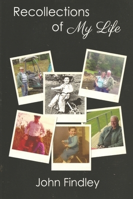 Recollections of My Life by John Findley