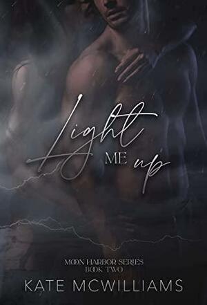 Light Me Up by Kate McWilliams