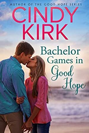 Bachelor Games in Good Hope by Cindy Kirk