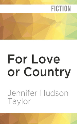 For Love or Country by Jennifer Hudson Taylor
