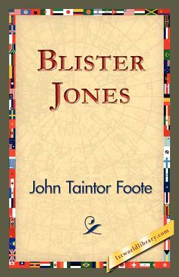 Blister Jones by John Taintor Foote