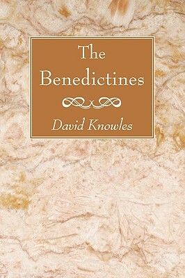 The Benedictines by David Knowles
