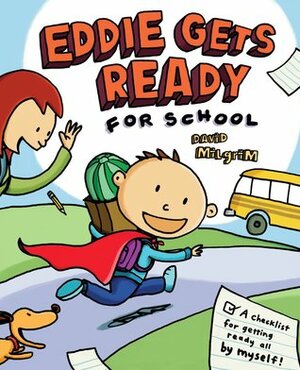 Eddie Gets Ready For School by David Milgrim