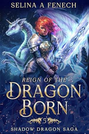 Reign of the Dragon Born by Selina A. Fenech