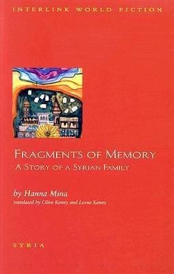 Fragments of Memories: A Story of a Syrian Family by حنا مينه, حنا مينه, Olive Kenny